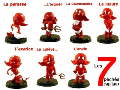 Lequel de ces péchés capitaux détestez-vous le plus ?