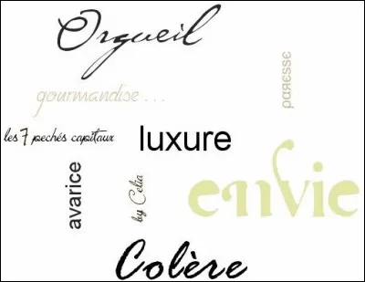 Lequel de ces péchés capitaux détestez-vous le plus ?