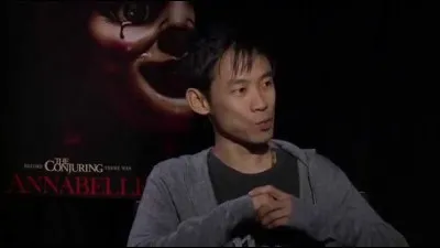 Qui est le réalisateur du film ''Annabelle'' , ''Saw'' , ''Insidious'' et ''Conjuring'' ?