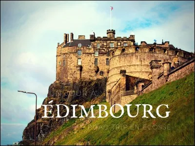Édimbourg est la capitale de...