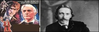 D'un ouvrage de quel &eacute;crivain &eacute;cossais est tir&eacute; le film dans lequel le psychiatre, docteur Cordelier, laisse un testament en faveur d'un meurtrier et... ils ne font qu'un !?