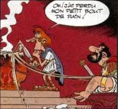 "Oh! J'ai encore perdu mon bout de pain !" Cette citation est tirée de l'album ...