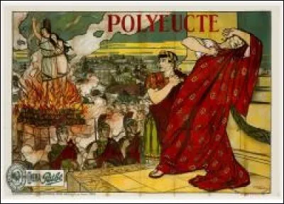 Qui a écrit "Polyeucte" ?