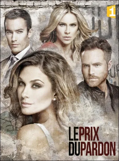 Qui est la méchante de la série "Le prix du pardon" ?