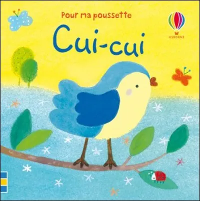 Quel animal fait cui-cui ?