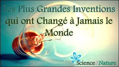 Invention qui restera dans les anales !