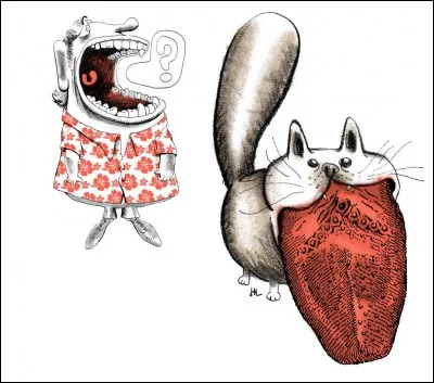 Il ne sait pas la réponse, il donne sa langue au chat.