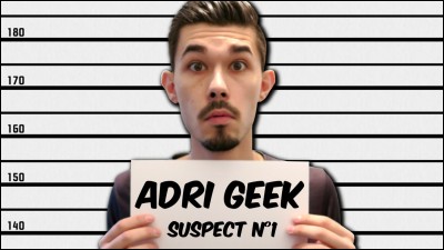 Quel est le meilleur ami d'Adri Geek ?