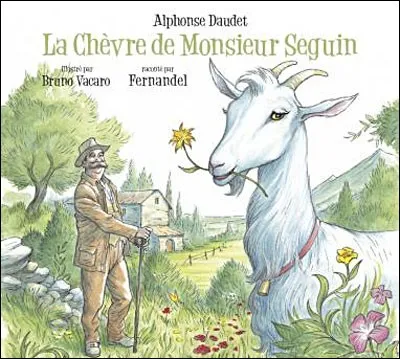 S - La chèvre de monsieur "Seguin" s'appelle Blanchette.