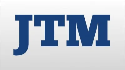 Que veut dire "JTM" ?