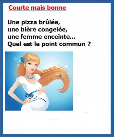 Le quiz finit avec une note d'humour : Quel est le point commun, dans les trois cas ?