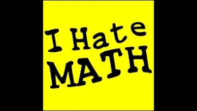 La matière que tu détestes, c'est...