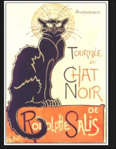 C'est le peintre des chats par excellence. Qui est cet artiste peintre graveur et illustrateur connu entre autres pour son affiche "Le Chat noir" emblème du célèbre cabaret parisien montmartrois ?