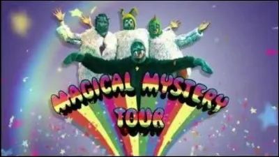 A quel groupe appartient l'album " Magical Mistery Tour" ?