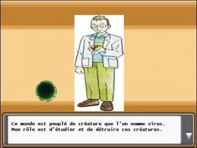 Le Pr Aedes continue son long discours à destination de Sabouraud en abordant le sujet de la taille d'un virus. 
En matière d'ordre de grandeur à quelle structure du corps humain la taille d'un virus est-elle la plus proche ?