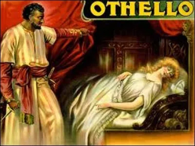 "O" comme "Othello". Qui est l'auteur de cette célèbre tragédie ?