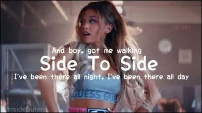 Avec qui Ariana a-t-elle chanté la chanson "Side to Side" ?
