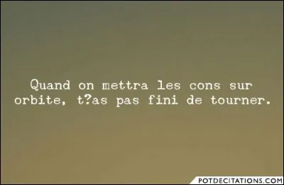 Qui est le fils de l'auteur de cette phrase célèbre ?