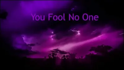 Dans quel album a été enregistré la chanson ''You Fool No One'' ?
