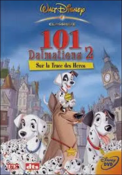 "Les 101 Dalmatiens 2" : Un des chiots qui s'appelle Patch se retrouve séparé de sa famille.