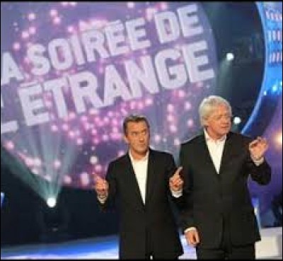 Qui présentait "La Soirée de l'étrange" de 2005 à 2010 sur TF1 ?