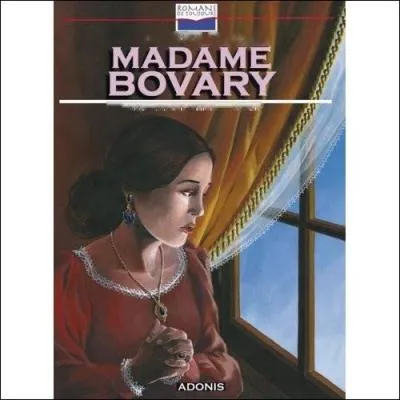 Qui a crit 'Madame Bovary' ?