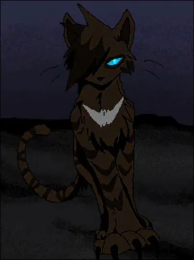 - Notre père nous a ordonné de régner sur le lac et de tuer Étoile de Feu. Mais mon frère n'a pas voulu et m'a tué avec un pieu. Maintenant, je prépare ma vengeance dans la Forêt Sombre. Qui suis-je ?