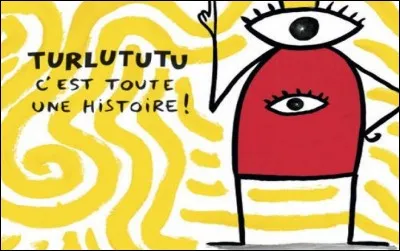 Il s'appelle Turlututu, porte un chapeau pointu ; sa fiancée dresse des panthères dans le cirque Pikachu. Que fait-il, lui dans ce conte pour enfant ?