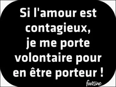 La maladie la plus contagieuse est...