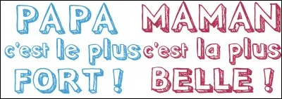 Quand je pense à un parent :