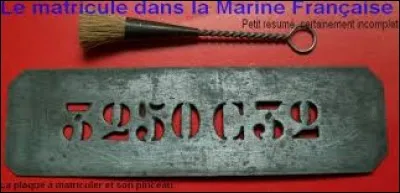 Dans la marine, oficiers et matelots sont cons vaincus que leurs matricules ont une valeur testimonial.