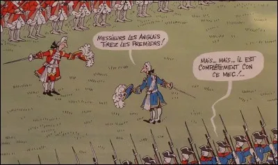 Cette bataille avait pour enjeu la ville de Tournai et, en conséquence, la Flandre. Avant les premiers tirs, un officier français répondit à un officier anglais : 
« Messieurs les Anglais, tirez les premiers » !
Qui est cet officier français, et quelle est cette bataille ?