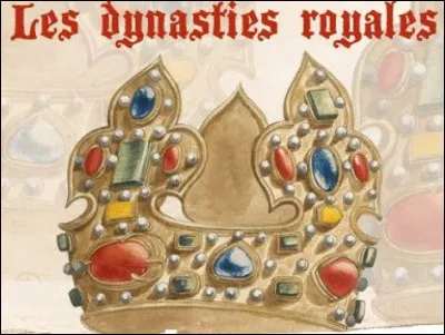 Quelle dynastie a donn&eacute; le plus de rois &agrave; la France ?