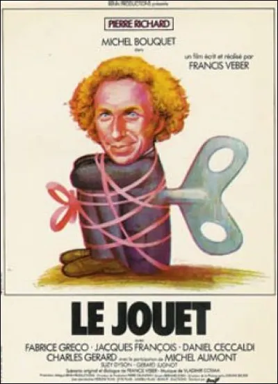 Quel rôle joue Pierre Richard dans "Le Jouet" ?