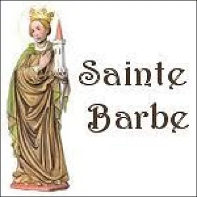 Qui fête-t-on à la Sainte-Barbe ?