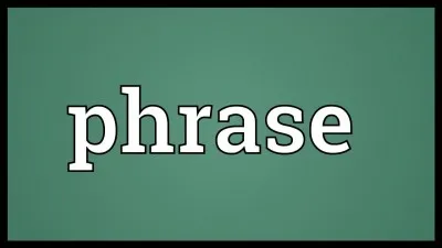 Ta phrase fétiche est...