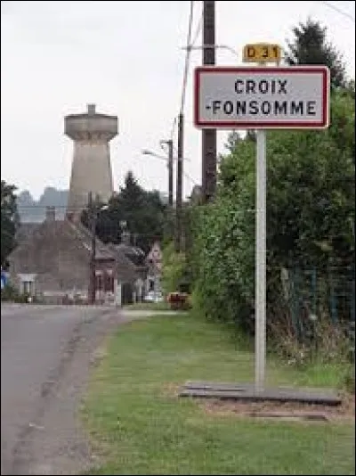 Nous sommes maintenant dans les Hauts-de-France &agrave; l'entr&eacute;e de Croix-Fonsommes. Village de l'arrondissement de Saint-Quentin, il se situe dans le d&eacute;partement ...
