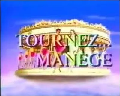 Qui étaient les présentatrices de l'émission "Tournez Manège" ?
