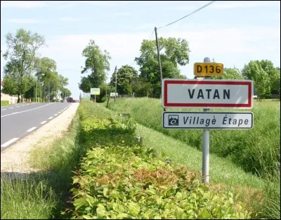 Dans quel département se situe la ville de Vatan ?