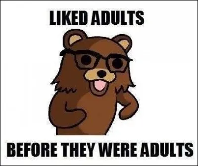 Notre envoyé spécial a pu faire une interview avec Pedobear. Il lui a demandé s'il aimait les adultes ou pas, voici la réponse en image :