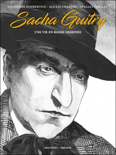 Malgré sa posture misogyne, combien de fois Sacha Guitry s'est-il marié ?