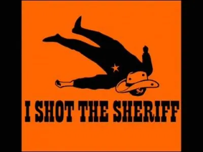 "I Shot the Sheriff" a été écrite par...