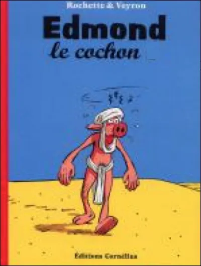 Quelle est la hantise d'Edmond, le cochon pervers ?