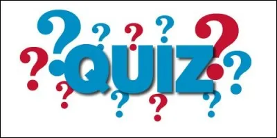 Dans les quizz, certaines questions vous laissent sans voix, abasourdis, déconcertés, "elles vous en bouchent un ... ."