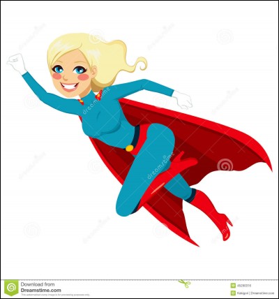 Si tu étais une super-héroïne, ton pouvoir serait...