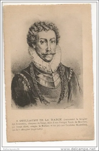 Quel surnom avait Guillaume de La Mark, seigneur de Lumain en principauté de Liège au XVe siècle ?