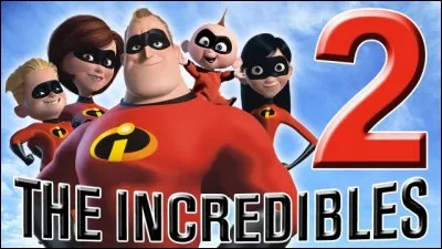 "Les Indestructibles 2" doit sortir le ... 2018.