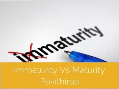 Et enfin, trouves-tu que tu es mature ou immature ?