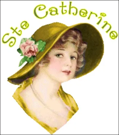 Et la Sainte-Catherine ?