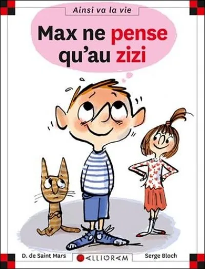 Quel est le num&eacute;ro du livre ''Max ne pense qu'au zizi'' ?